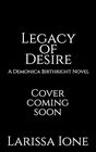 Legacy of Desire