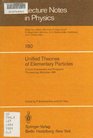 Unified Theories of Elementary Particles Proceedings  Critical Assessment and Prospects