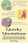 Quirky Quotations More Than 500 Fascinating Quotable Comments and the Stories Behind Them