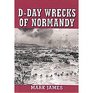 DDay Wrecks of Normandy