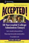 Accepted 50 Successful College Admission Essays