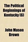 The Political Beginnings of Kentucky