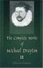 The Complete Works of Michael Drayton Now First Collected Volume 2 Polyolbion