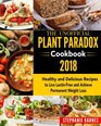 The Unofficial Plant Paradox Cookbook 2018 Healthy and Delicious Recipes to Live LectinFree and Achieve Permanent Weight Loss