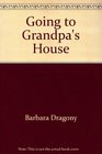 Going to Grandpa's House (Kaeden Books)