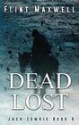 Dead Lost A Zombie Novel