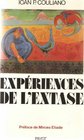 Experiences de l'extase Extase ascension et recit visionnaire de l'hellenisme au Moyen Age