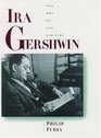 Ira Gershwin The Art of the Lyricist
