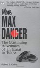 More Max Danger The Continuing Adventures of an Expat in Tokyo