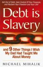 Debt is Slavery and 9 Other Things I Wish My Dad Had Taught Me About Money