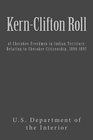 KernClifton Roll of Cherokee Freedmen in Indian Territory Relating to Cherokee Citizenship 18961897