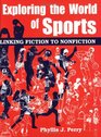Exploring the World of Sports Linking Fiction to Nonfiction