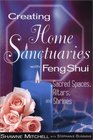 Creating Home Sanctuaries with Feng Shui Sacred Spaces Altars and Shrines