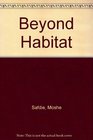 Beyond Habitat