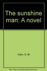 The sunshine man A novel