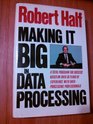 Making It Big in Data Processing