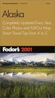 Fodor's Alaska 2001: Completely Updated Every Year, Color Photos and Pull-Out Map, Smart Travel Tips from A to Z (Fodor's Gold Guides)