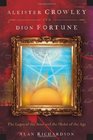 Aleister Crowley and Dion Fortune The Logos of the Aeon and the Shakti of the Age