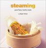 Steaming Great Flavor Healthy Meals