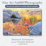 Fine Art Nature Photography Advanced Techniques in the Creative Process