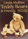 Linda Mullins Teddy Bears  Friends Identification  Price Guide