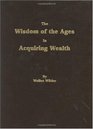 The Wisdom of the Ages in Acquiring Wealth