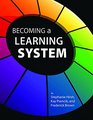 Becoming a Learning System