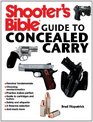 Shooter's Bible Guide to Concealed Carry A Beginner's Guide to Armed Defense