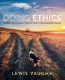 Doing Ethics Moral Reasoning Theory and Contemporary Issues