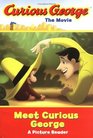 Meet Curious George: A Picture Reader (Curious George the Movie)