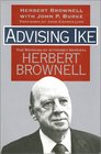 Advising Ike The Memoirs of Attorney General Herbert Brownell