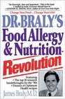 Dr Braly's Food Allergy and Nutrition Revolution