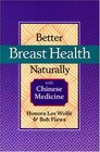 Better Breast Health Naturally with Chinese Medicine
