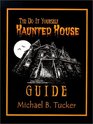 The Do It Yourself Haunted House Guide