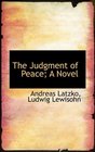 The Judgment of Peace A Novel