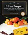 A Baker's Passport Recipes for Breads Savory Pies Vegetarian Dishes Tarts Cakes and Cookie Classics