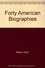 Forty American Biographies