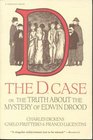The D Case Or The Truth About The Mystery Of Edwin Drood