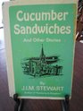 Cucumber sandwiches and other stories
