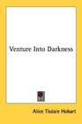 Venture Into Darkness