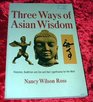 Three Ways of Asian Wisdom