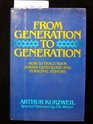 From Generation to Generation How to Trace Your Jewish Family History and Genealogy