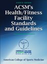 ACSM's Health/Fitness Facility Standards and Guidelines4th Edition