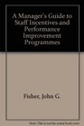 Manager's Guide to Staff Incentives and Performance Improvement Techniques