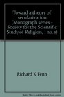 Toward a theory of secularization