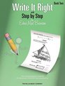 Write It Right with Step by Step  Book 2 Written Lessons Designed to Correlate Exactly with Edna Mae Burnam's Step by Step/Early Elementary