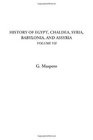 History of Egypt Chaldea Syria Babylonia and Assyria Volume VII
