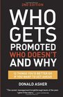 Who Gets Promoted Who Doesn't and Why Second Edition 12 Things You'd Better Do If You Want to Get Ahead