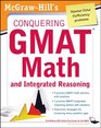 McGrawHills Conquering the GMAT Math and Integrated Reasoning 2nd Edition