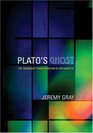 Plato's Ghost The Modernist Transformation of Mathematics